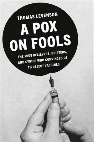 A Pox on Fools de Thomas Levenson