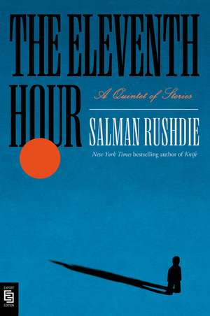 The Eleventh Hour de Salman Rushdie
