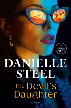 The Devil's Daughter de Danielle Steel