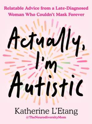 Actually, I'm Austistic de Katherine L'Etang