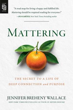 Mattering de Jennifer Breheny Wallace