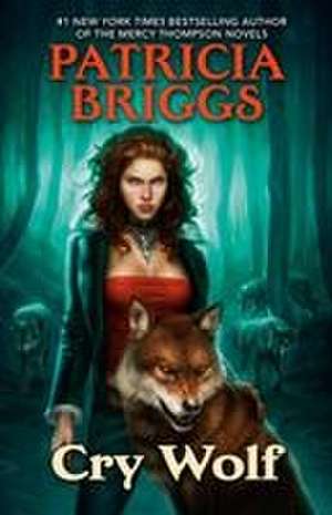 Cry Wolf de Patricia Briggs