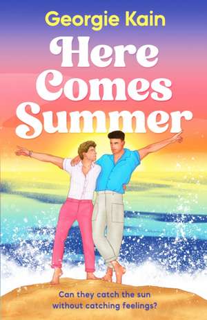 Here Comes Summer de Georgie Kain