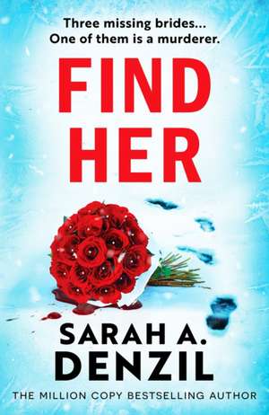Find Her de Sarah A Denzil