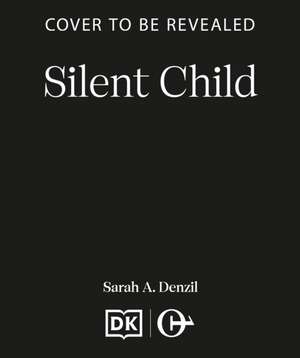 Silent Child de Sarah A Denzil