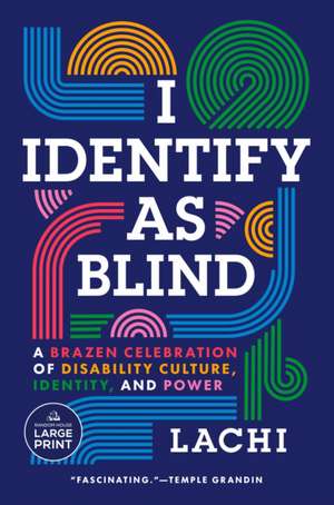 I Identify as Blind de Lachi