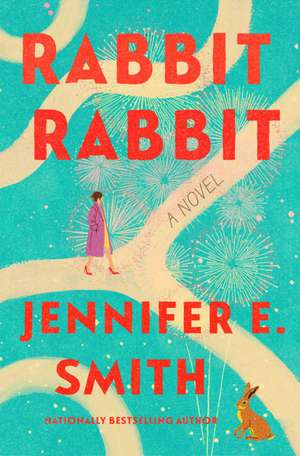 Rabbit Rabbit de Jennifer E. Smith