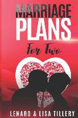 Marriage Plans For Two: Before and After the Wedding de Lisa Tillery