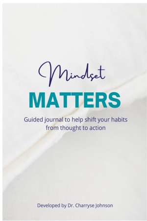 Mindset Matters de Charryse Johnson