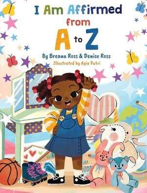 I Am Affirmed from A to Z de Breana Ross