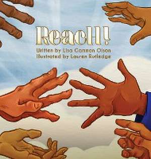 Reach! de Lisa Gammon Olson