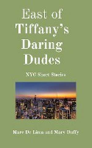 East of Tiffany's Daring Dudes de Marciano Guerrero