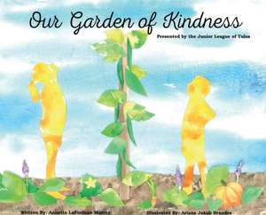 Our Garden of Kindness de Annette Lafortune Murray