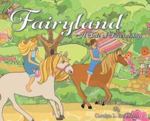 Fairyland de Carolyn L Bredsteen