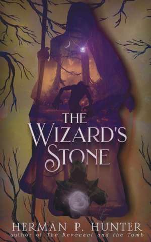 The Wizard's Stone de Herman P Hunter