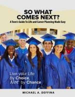 So What Comes Next? de Michael A. Deffina