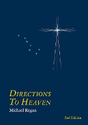 Directions to Heaven de Michael Regan