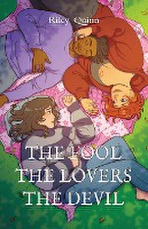 The Fool, The Lovers, The Devil de Riley Quinn