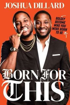 Born For This de Joshua Dillard