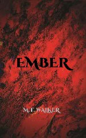 Ember de Matthew Troy Walker