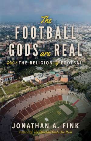 The Football Gods are Real de Jonathan Fink