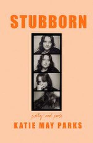 STUBBORN de Katie May Parks