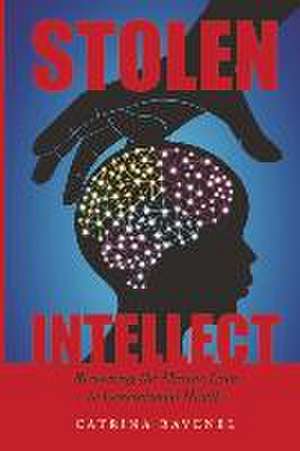 Stolen Intellect: Recovering the Missing Link to Generational Health de Catrina Ravenel