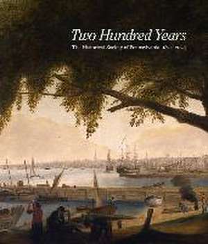 Two Hundred Years – The Historical Society of Pennsylvania, 1824–2024 de David R Brigham