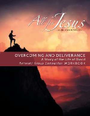 OVERCOMING AND DELIVERANCE de Richard T Case