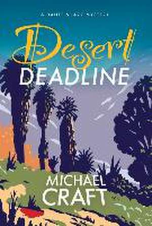 Desert Deadline de Michael Craft