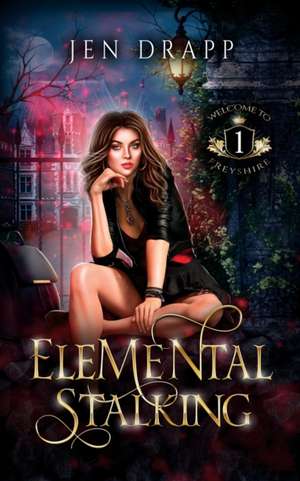 Elemental Stalking de Jen Drapp