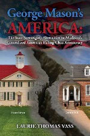 George Mason's America de Laurie Thomas Vass