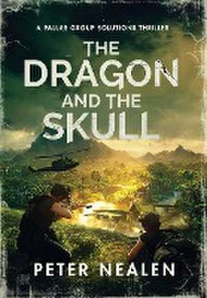 The Dragon and the Skull de Peter Nealen