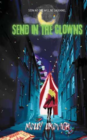 Send in The Clowns de Molly Likovich