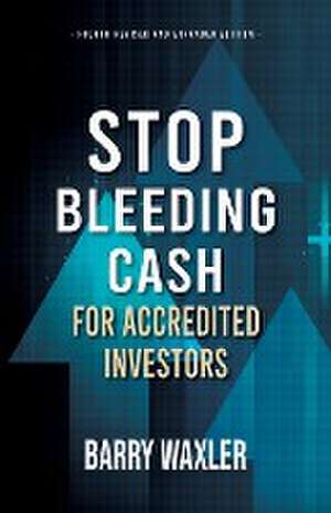 Stop Bleeding Cash de Barry Waxler