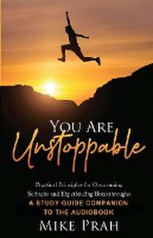 You Are Unstoppable de Mike Prah