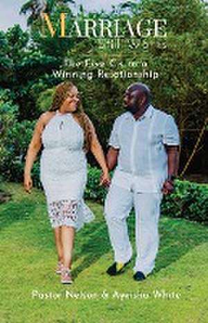 Marriage Still Works de Pastor Nelson White