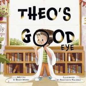 Theo's Good Eye de Basim Z. Warra