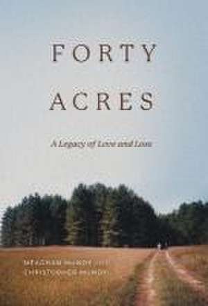 Forty Acres de Meaghan Mundy