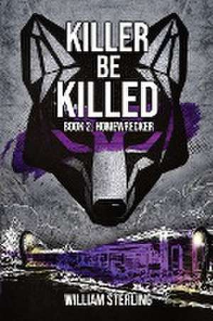 Killer Be Killed de William Sterling