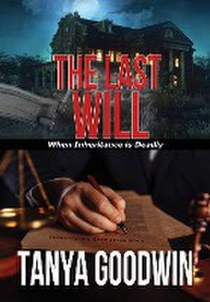 The Last Will de Tanya Goodwin