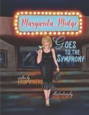 Margarita Midge Goes to the Symphony de Erin Vivero