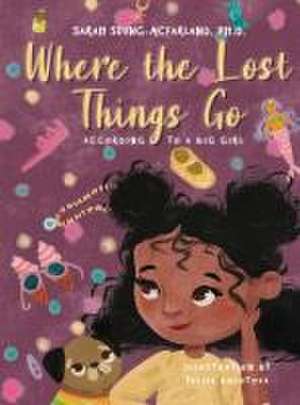 Where The Lost Things Go de Sarah Seung-McFarland