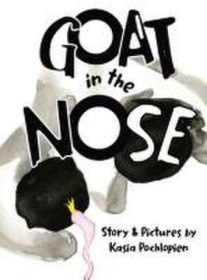 Goat In The Nose de Kasia Pochlopien