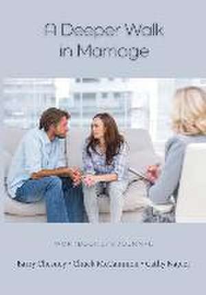 A Deeper Walk in Marriage de Barry Chesney