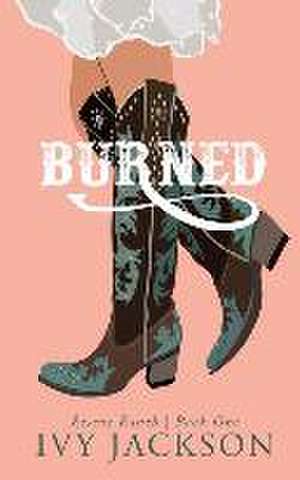 Burned de Ivy Jackson