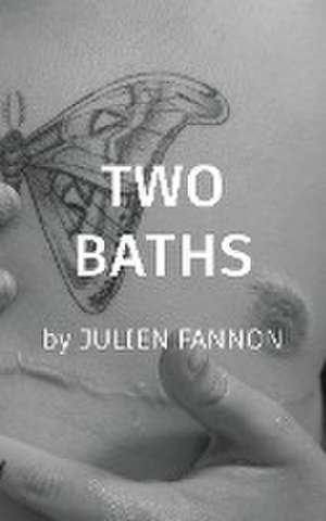 Two Baths de Julien Fannon