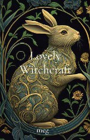 Lovely Witchcraft de Meg