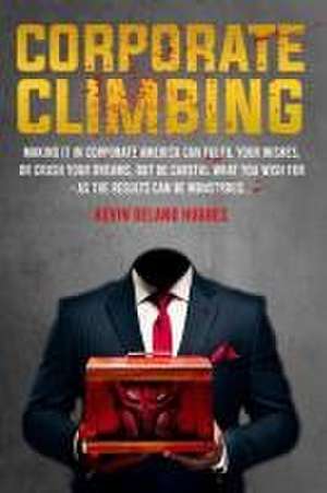 Corporate Climbing de Kevin Delano Hughes