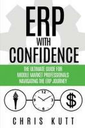 ERP with Confidence de Chris Kutt